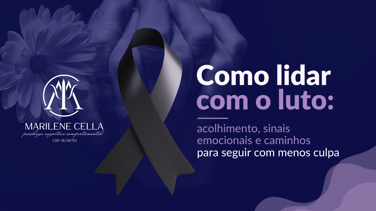 Leia mais sobre o artigo Como lidar com o luto: acolhimento, sinais emocionais e caminhos para seguir com menos culpa